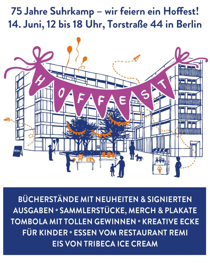 Eine Grafik vom Hoffest mit dem Verlagsgebäude und der Überschrift: »75 Jahre Suhrkamp – wir feiern ein Hoffest! 14. Juni, 12 bis 18 Uhr, Torstraße 44 in Berlin.«