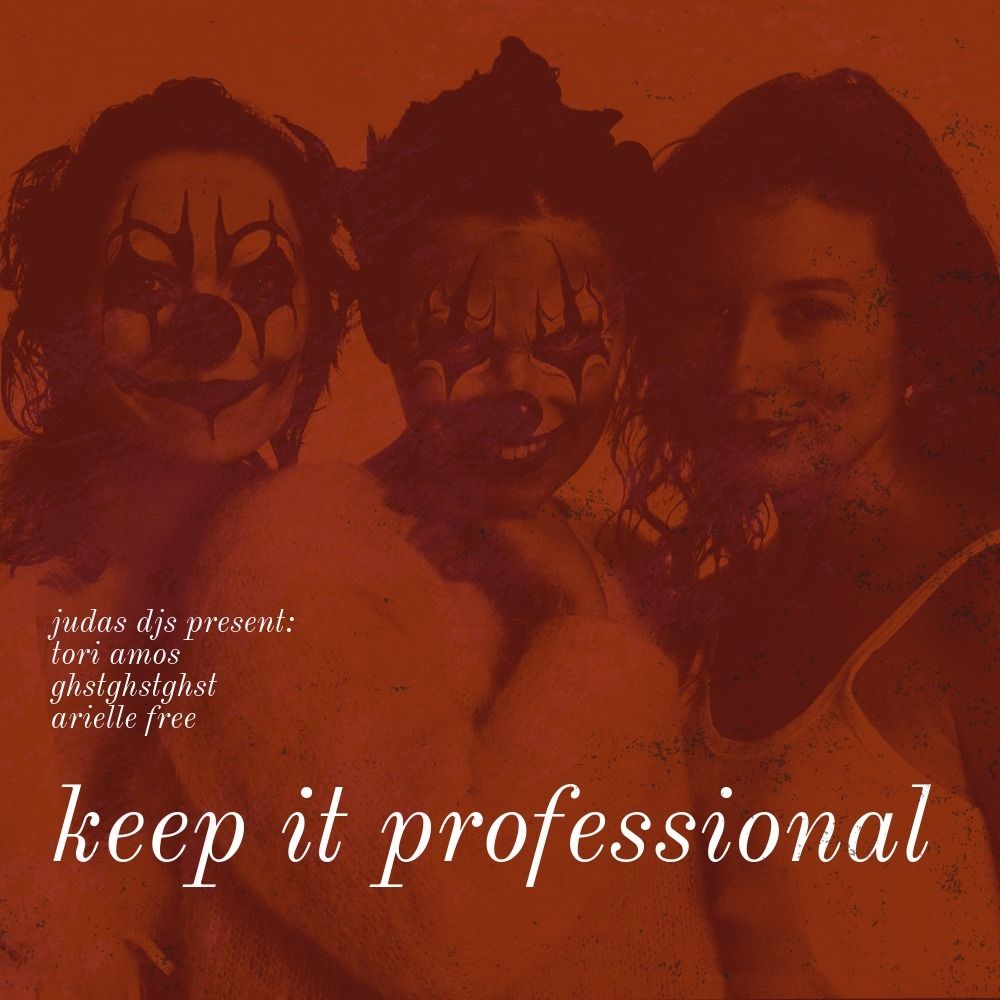 Judas DJs mashing up Tori Amos, GHSTGHSTGHST and Arielle Free as "Keep It Professional"