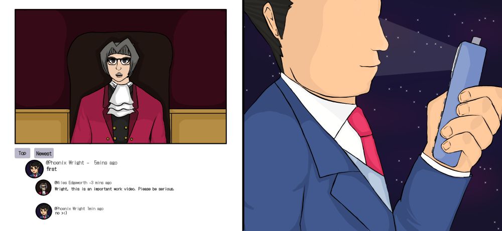 Panel 1
A fake video thumbnail of Miles Edgeworth talking. He is sat in a brown chair, in front of a burgundy wall, and a dark beige bench. 

Edgeworth is a light-skinned man with grey eyes, black glasses, a fuschia and burgundy suit with gold buttons, a white jabot, and a black waistcoat either gold buttons. 

There are two grey text boxes, one reading "Top", and the other reading "New".

Below that is a fake comment thread with users @/Phoenix Wright and @/Miles Edgeworth. 
The first comment, from "@/Phoenix Wright", from "5 mins ago", reads "first". 
The second comment from "@/Miles Edgeworth" is from "3 mins ago", and says "Wright, this is an important video. Please be serious." 
The third comment is from "1 min ago" from "@/Phoenix Wright", and says "no >:)".

Panel 2: Phoenix Wright, stood in front of a blue and purple starry sky, smiling at his blue flip phone, his eyes not visible. Phoenix is a light tan-skinned man with spiky black hair, a blue suit, a white shirt, light blue waistcoat, and a blue tie.