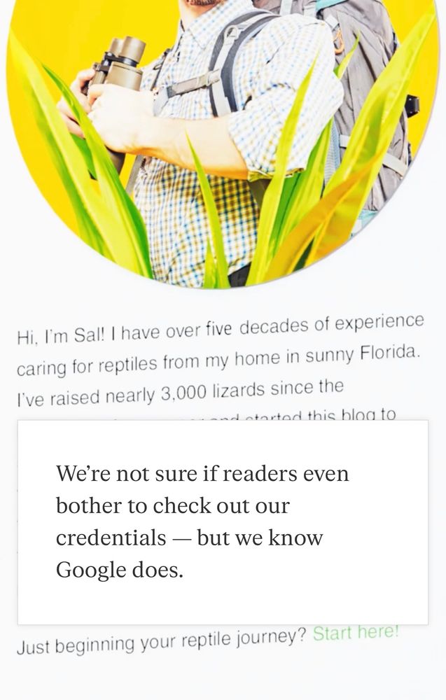 “We’re also adding significantly more professional background details. We’re going to round up how long we’ve been writing about reptiles — it’s mostly true. Can Google even tell?
“
An author bio section shows a longer blurb about experience, targeting Google’s EEAT guidelines.