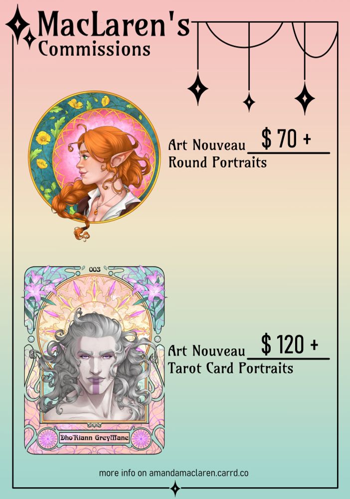A colorful commission price list with two art nouveau portraits on it. One is a round portrait of a female elf surrounded by flowers, and the other is a tarot card inspired one of a male elf. Both have the prices listed on the side.
