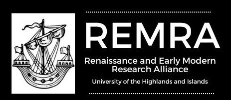 Drawn image of a wooden ship with sails. Text reads REMRA, Renaissance and Early Modern Research Alliance - University of the Highlands and Islands. 