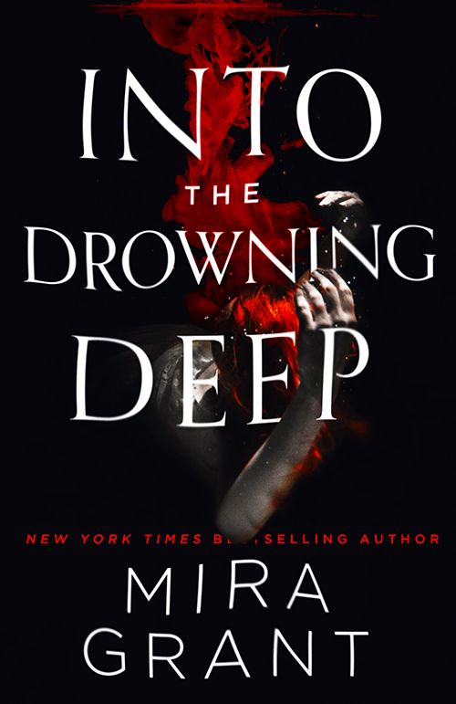 Cover of Mira Grant's novel Into the Drowning Deep, the follow up to her novella Rolling in the Deep