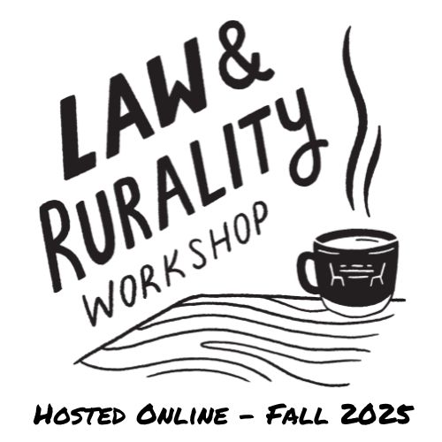 Law & Rurality Workshop (handdrawn logo with a coffee cup with Rural Reconciliation Project logo) - Hosted Online - Fall 2025
