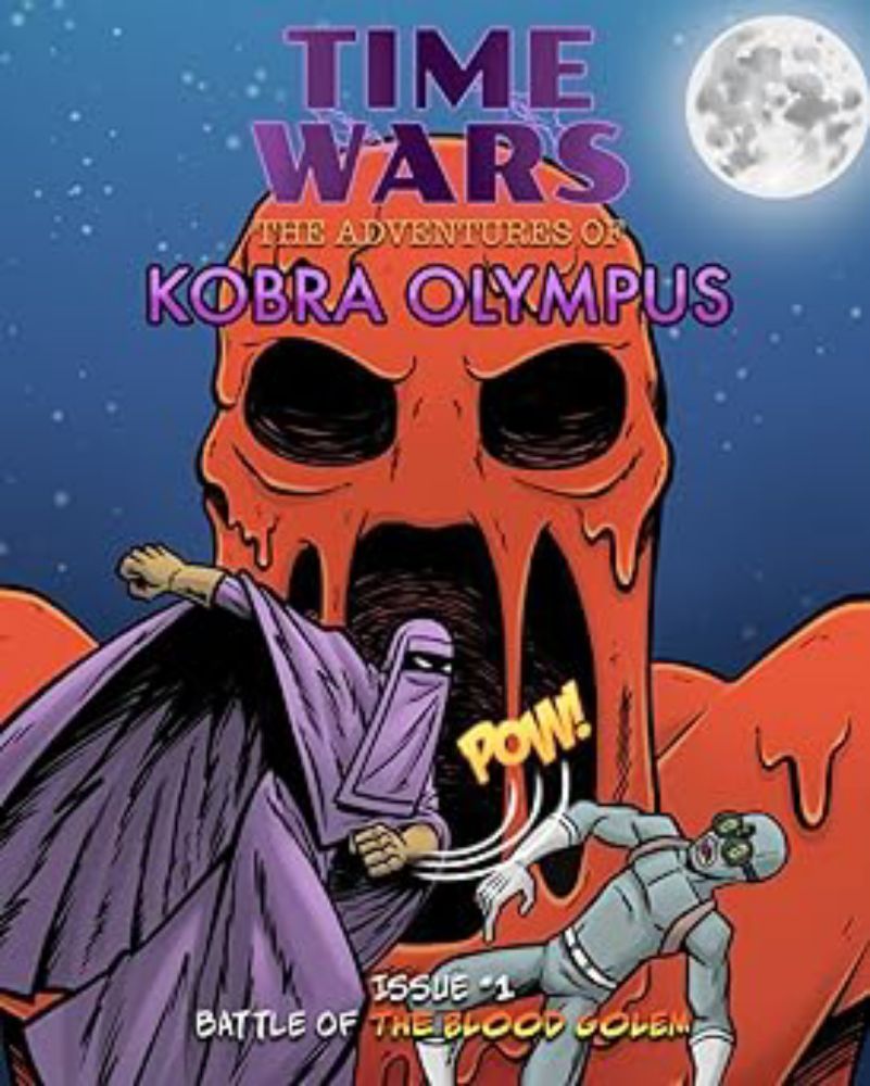 Battle of the Blood Golem (Time Wars: the Adventures of Kobra Olympus): Agha, Bijhan, Sachs, RaeRae, Lambe (Swaptrap), Swapnil: 9798860466500: Amazon.com: Books