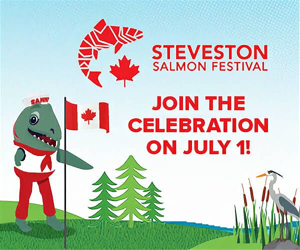 A cute cartoon illustration of a smiling salmon mascot dressed in a red and white sailor outfit stands on a green lawn with evergreens and a heron in the cattail reeds along the Fraser River, stands next to a Canada flag, with "Steveston Salmon Festival" and "Join the Celebration on July 1!" in red font on top.