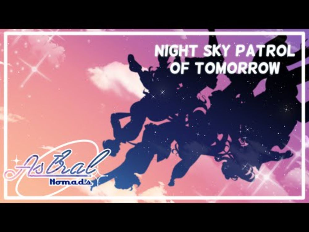 【KACBY2-R1】NIGHT SKY PATROL OF TOMORROW【Astral Nomads】