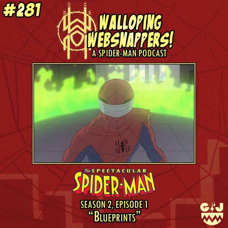 Walloping Websnappers! A Spider-Man Podcast #281

The Spectacular Spider-Man
Season 2, Episode 1
"Blueprints"

#SpiderMan