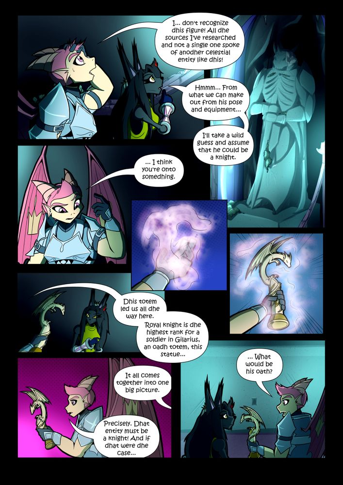 Ninkoul: (Baffled at the sight) I... don't recognize dhis figure! All dhe sources I've researched and not a single one spoke of anodher celestial entity like dhis!
Kellie: Hmmm... From what we can make out from this pose and equipment... I'll take a wild guess and assume that he could be a knight.
Ninkoul: ... I think you're onto somedhing.

Ninkoul summons the oath totem out of his magic to have it out with them.

Ninkoul: Dhis totem led us all dhe way here. Royal knight is dhe highest rank for a soldier in Gilarius, an oadh totem, dhis statue...
Kellie: It all all comes together into one big picture.
Ninkoul: Precisely. Dhat entity must be a knight! And if dhat were dhe case... What would be his oadh?