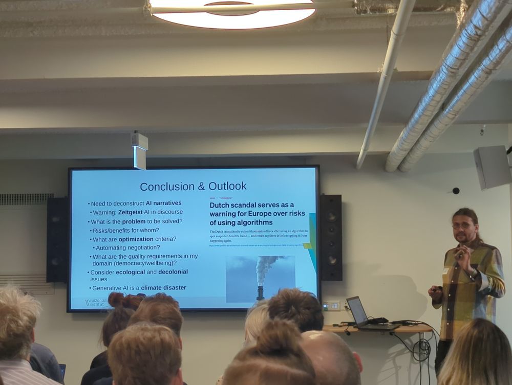 Rainer Rehak:
We need to deconstruct AI narratives.
What's the problem
What do we optimize for?
Consider ecological and decolonial issues.