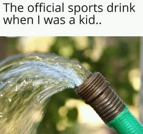 Caption: The official sports drink when I was a kid.. Image: running hose