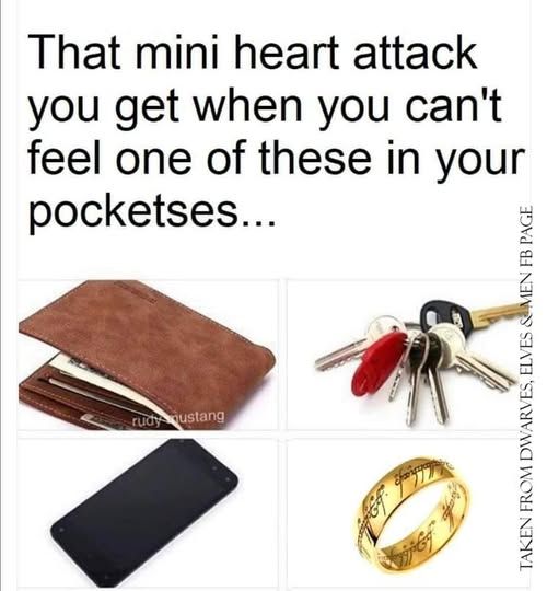 That mini heart attack you get when you can't feel one of these in your pocketses... Images: wallet, keys, cell phone, wedding ring