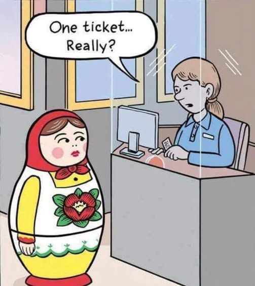 One ticket... Really? Image: customer is a russian doll