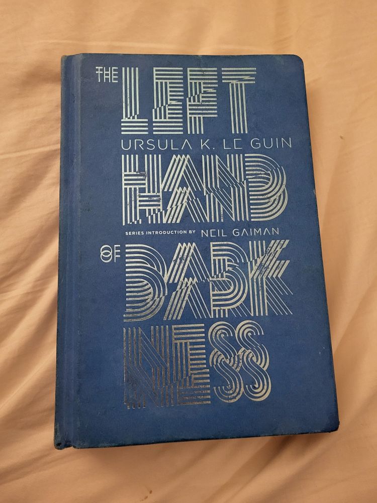 Left Hand of Darkness by Ursula K Le Guin