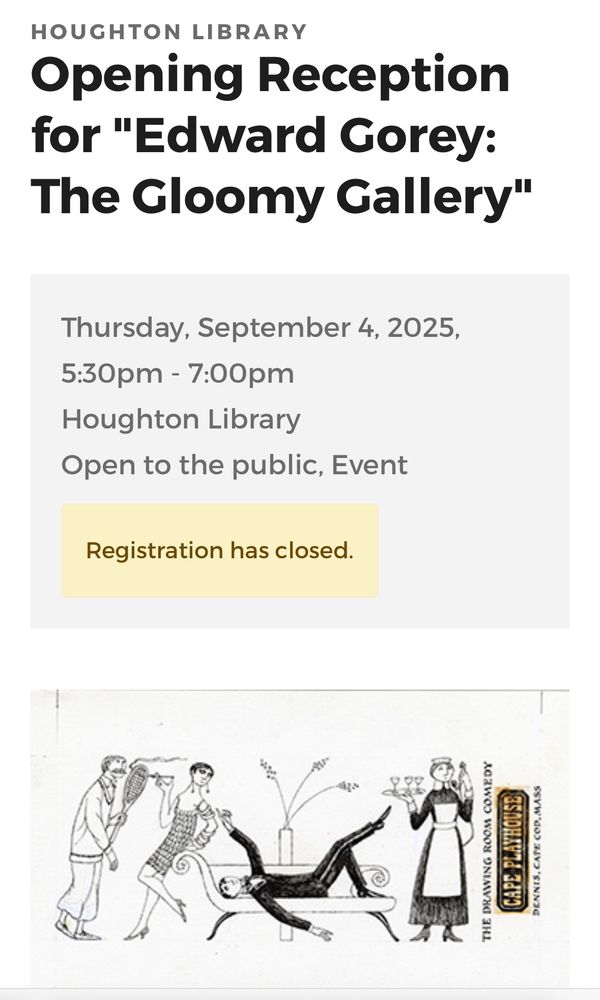 From the Edward Gorey exhibition at the Houston Library, Harvard University. 4 September 2025. 