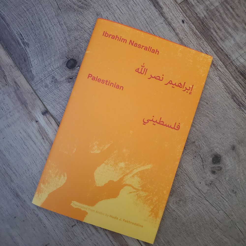 PALESTINIAN by Ibrahim Nasrallah, translated by Huda J. Fakhreddine