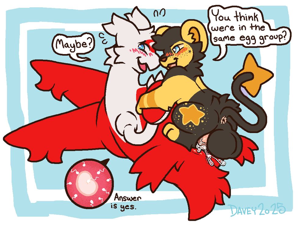 my luxio calypso breeding my friends latias, lati, in his pussy. they both look a bit flustered, calypso more smug, both really happy. calypso is saying "you think were in the same egg group?" and lati is saying "maybe?" all flustered. and below shows an impregnantion internal and it says "the answer is yes" feralnsfw