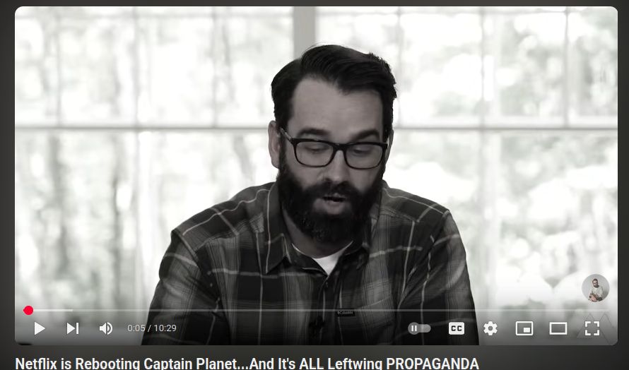 A screenshot of a Matt Walsh YouTube video, entitled "Netflix is Rebooting Captain Planet...And it's ALL Leftwing PROPAGANDA." Walsh is in black and white, sitting in his normal studio. 