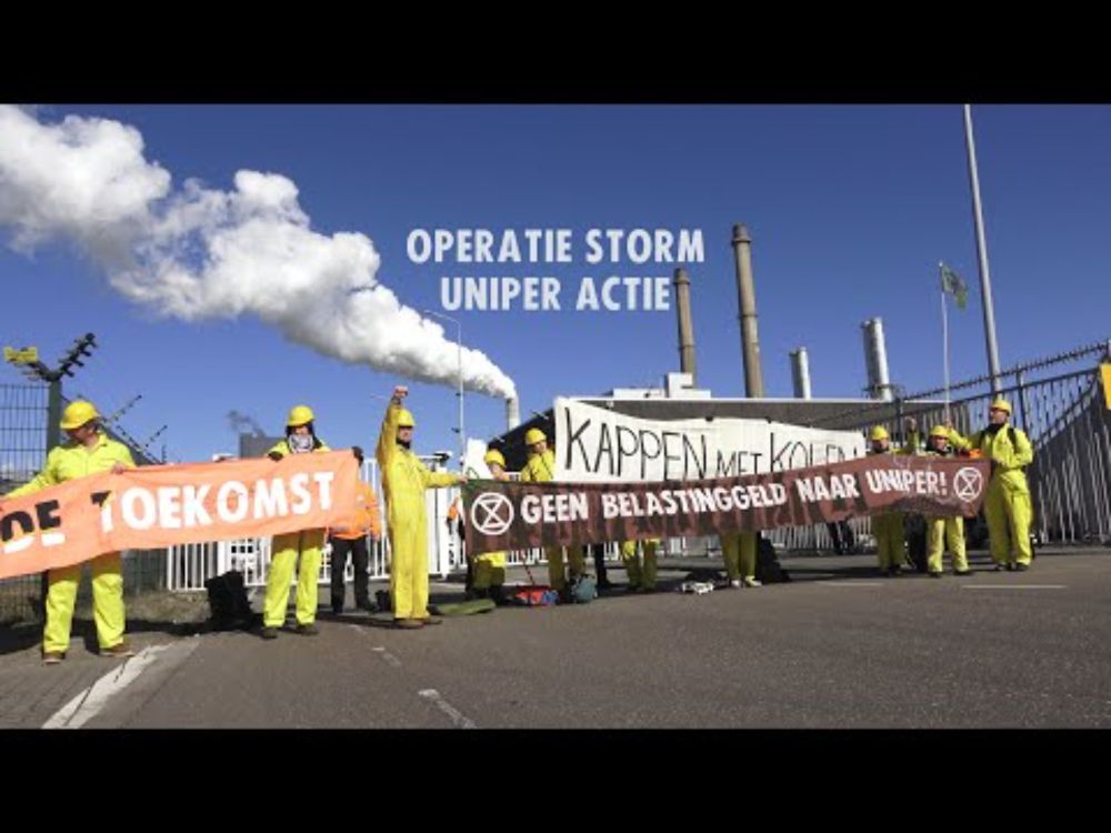 XR - Operatie Storm - Uniper Kappen met Kolen actie