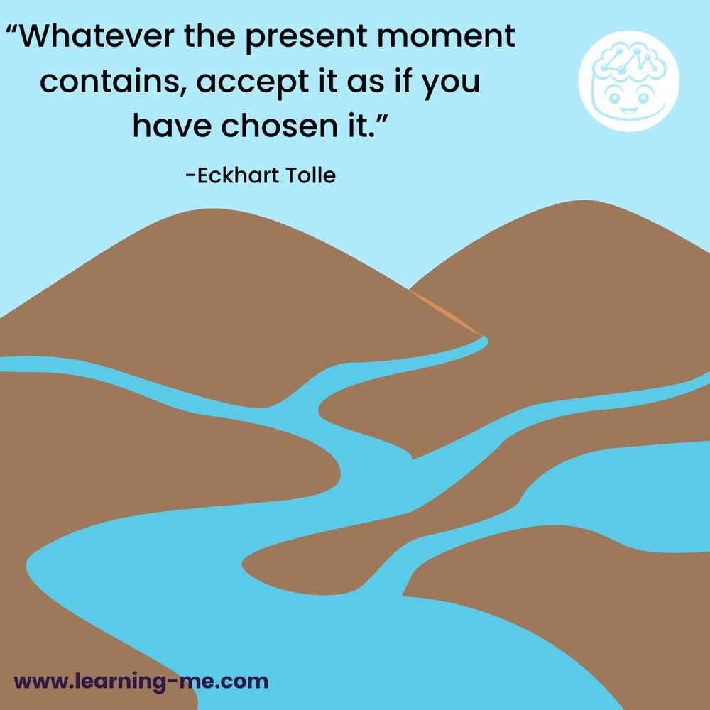 "Whatever the present moment contains, accept it as if you have chosen it"- Eckhart Tolle