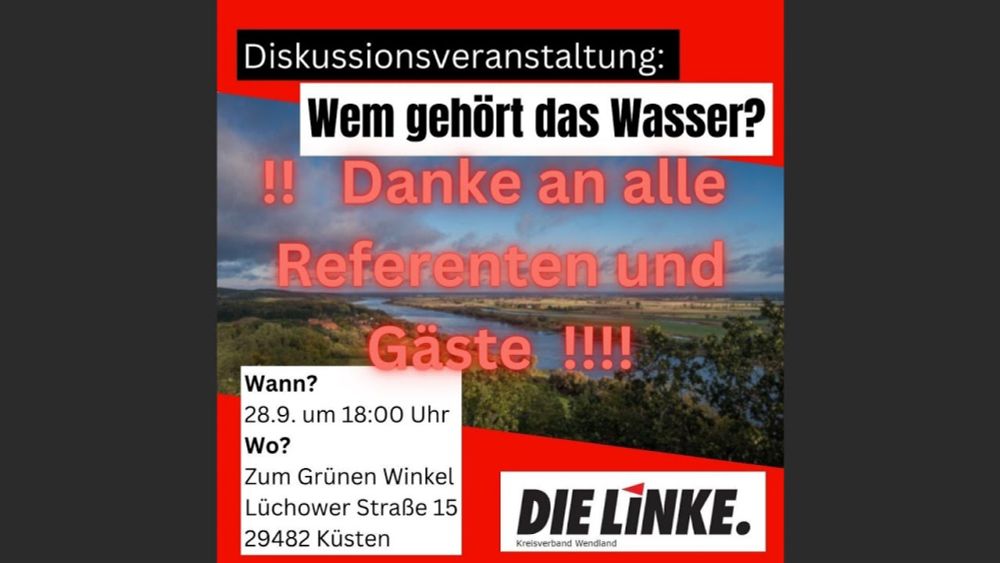 Wem gehört das Wasser #dielinkewendland  #dielinkeluechowdannenberg