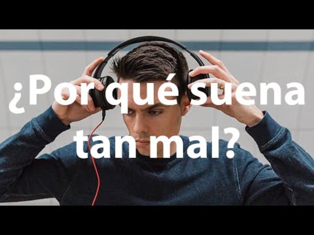 ¿POR QUÉ SUENA TAN MAL TU MÚSICA? Y NO ES CULPA DE TU REPRODUCTOR