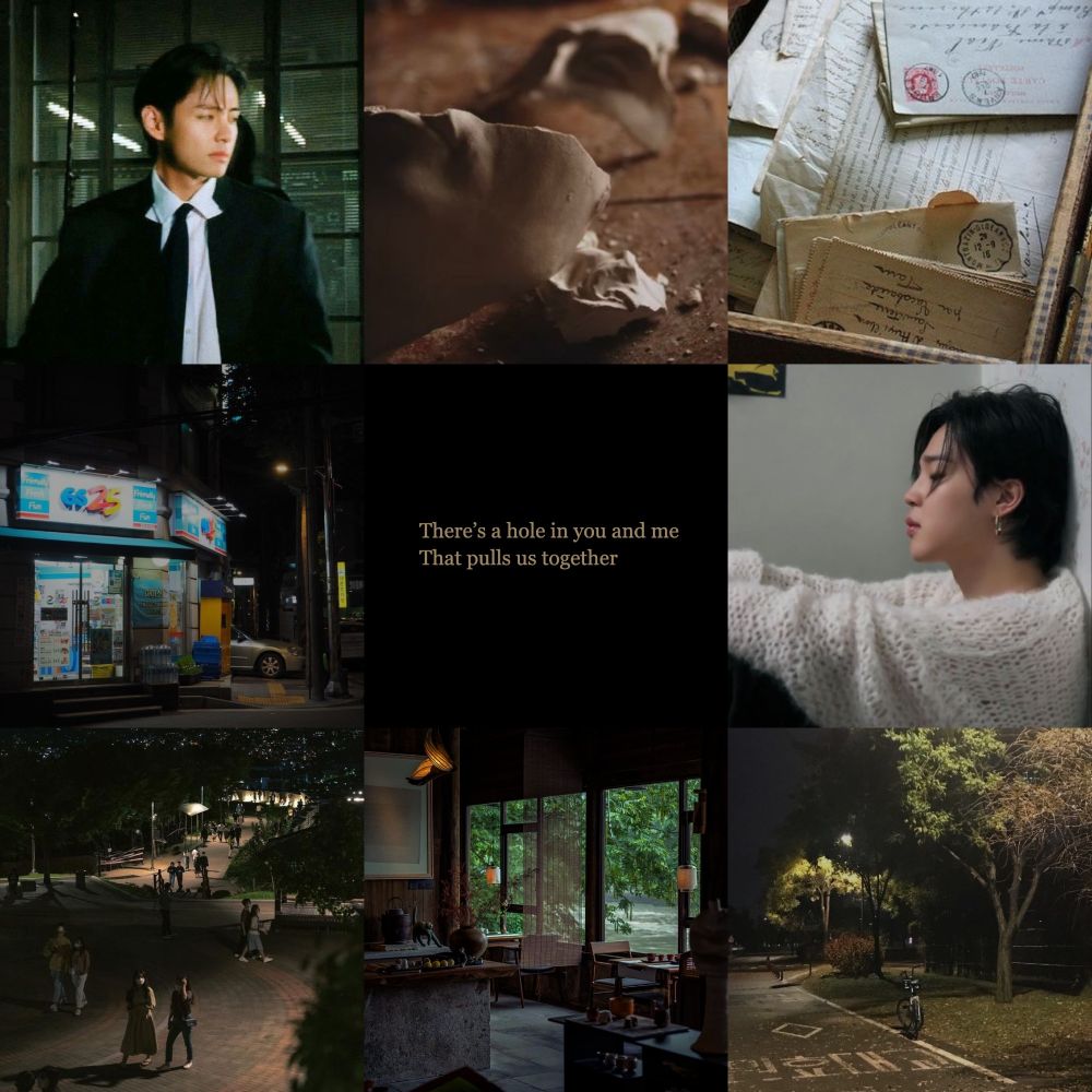 moodboard for chapter 5 of taohom. the color palette is on the darker side, deep/muted greens, browns, beige, dusty white and black. it's mostly warm tones. there are images of taehyung (in a black suit, tie and white shirt, looking sullen with green glass windows behind him) and jimin (also downcast, wearing a white sweater and leaning against a wall, black hair). there are pictures of a park are at night: bycicle paths, people walking, trees and warm lamplight. there are also images of a bar/restaurant in dim lighting, and a 24h mart glowing in the night. then there's a picture of a broken ceramic face/mask on the floor, and a box of old letters. in the middle of the moodboard there is a text in beige against a black background/ it says: There's a hole in you and me / That pulls us together.