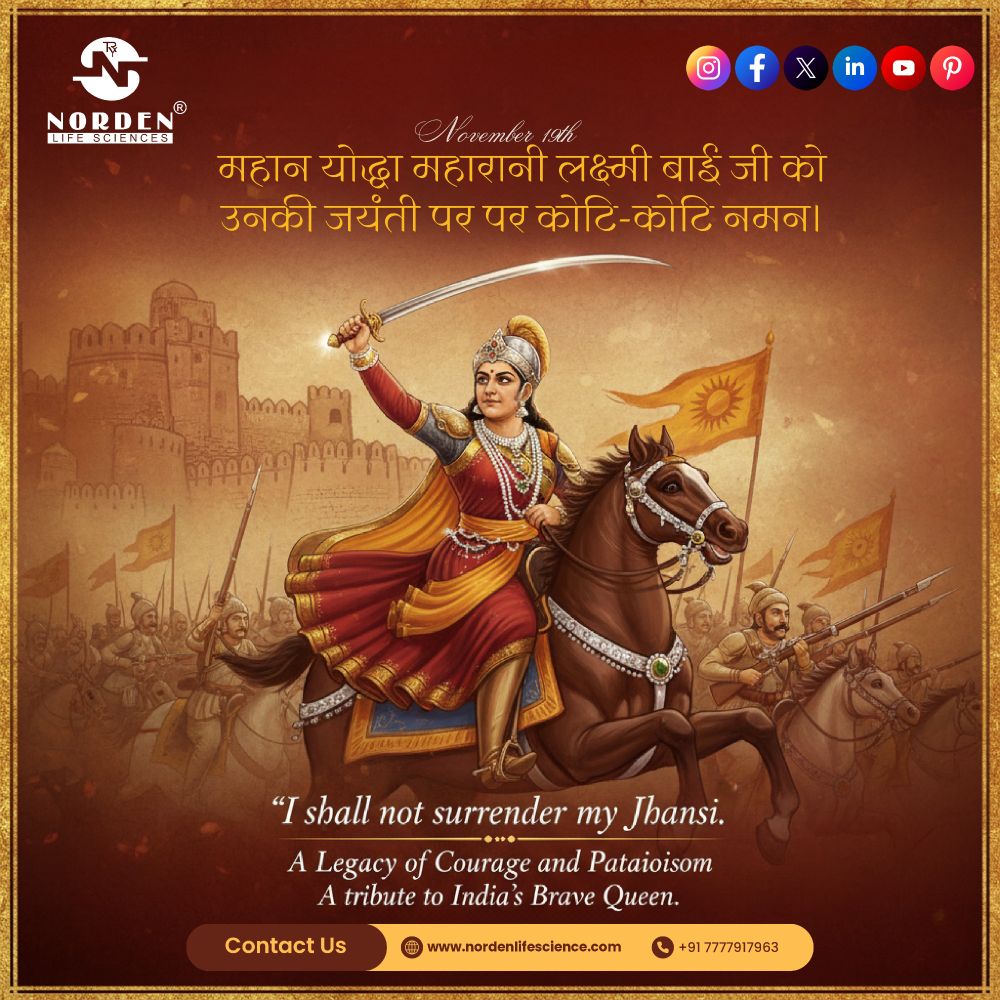 Norden Life Sciences tribute to Rani Lakshmibai on her Jayanti, featuring a historical illustration of the Queen on horseback with a sword, embodying courage and patriotism. Hindi text celebrates her legacy.