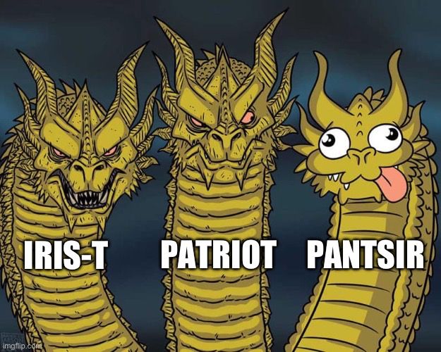 3 Dragons meme: dragon 1 angry looking is IRIS-T, angry dragon 2 is Patriot, goggly weird looking dragon is Pantsir
