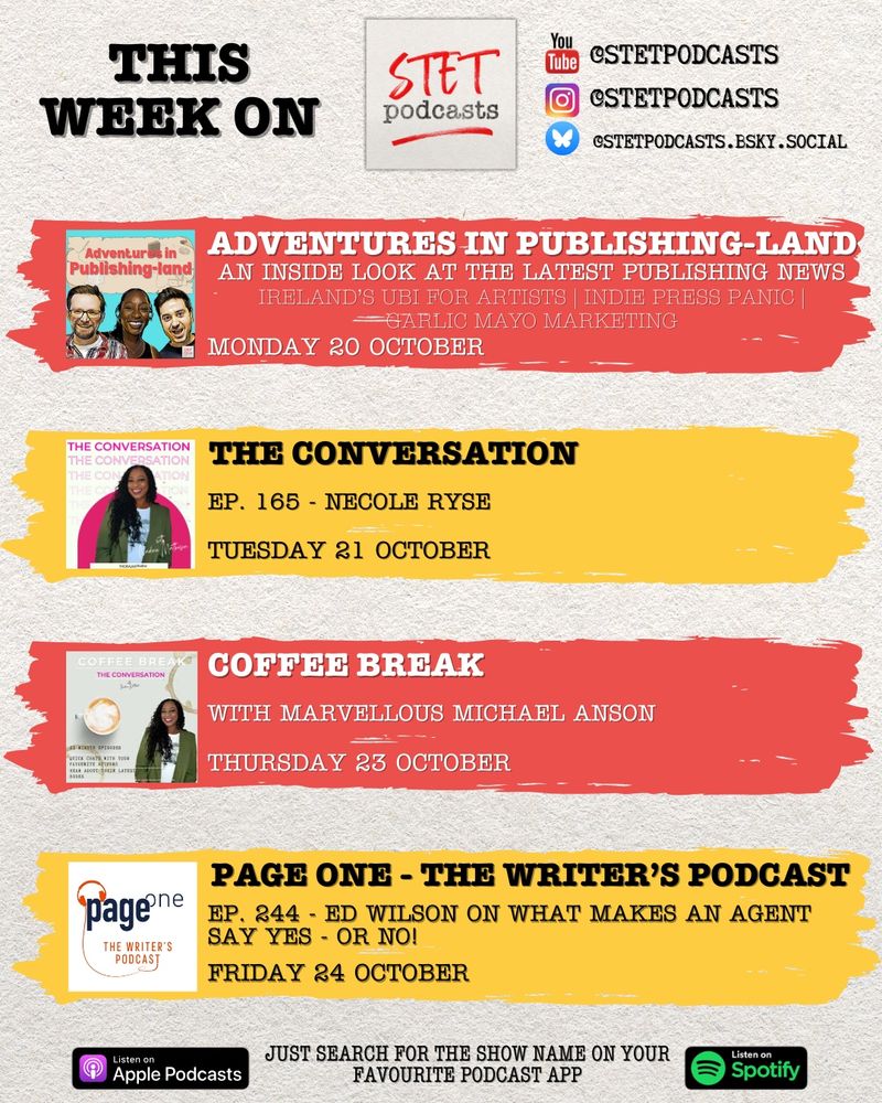 Weekly schedule for STET Podcasts:
Monday 20 October - Adventures in Publishing Land
Tuesday 21 October - The Conversation with Necole Ryse
Thursday 23 October - Coffee Break with Marvellous Michael Anson
Friday 24 October - Page One - The Writer's Podcast with Ed Wilson