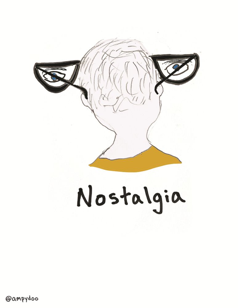 Drawing of person with short hair from behind, wearing glasses with eyes that look backwards. Caption: Nostalgia.