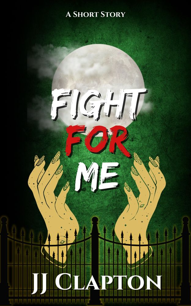 Book cover for Fight For Me by JJ Clapton