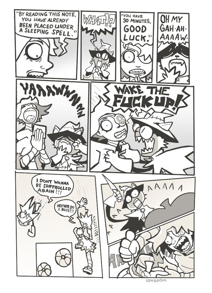 Mimi: By reading this note you have already been placed under a sleeping spell
Itzel: WHAT!?
Mimi: You have 30 minutes. GOOD LUCK.
Itzel starts to yawn
Itzel: OH MY GAH-AH-AAAAAAWW
They both yawn for a panel
Itzel grabs Mimi as the adrenaline takes over
Itzel: WAKE THE FUCK UP! 
They dash to the pumpkin table
Itzel: I don't wanna be controlled again
Mimi: Neither do I boss
They start screaming as they prepare to carve the pumpkins