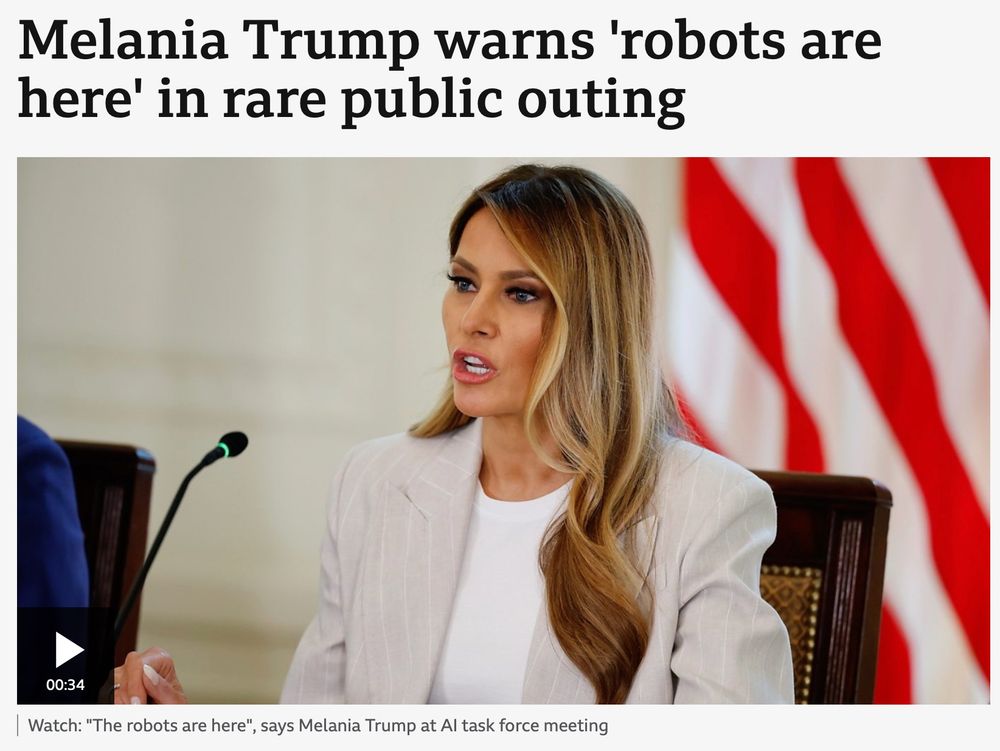 Screenshot of the BBC website. Headline:

Melania Trump warns 'robots are here' in rare public outing