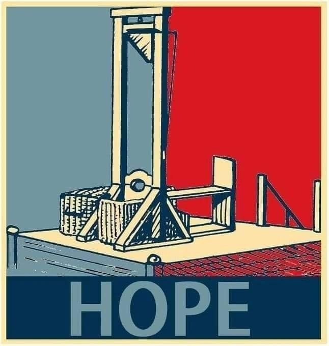 picture of a guillotine and the word HOPE, in the style of those old obama posters