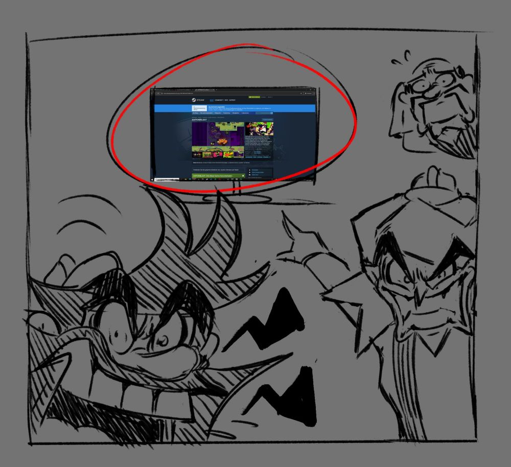 A doodle where Anton yells at you while Annie points at the PC screen with a delirious smile.
Oh and Brulo is also here who looks at you with a worried face.

A reference to the two guys pointing at something meme