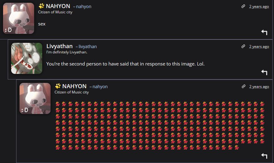 user NAHYON: sex
user Livyathan: You're the second person to have said that in response to this image. Lol.
NAHYON: (many rows of the woman in a red dress emoji)