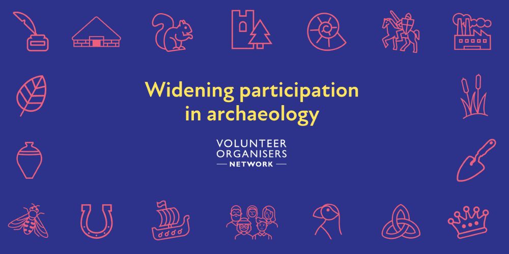 A graphic with text that says "widening participation in archaeology" above the Volunteer Organisers Network logo.