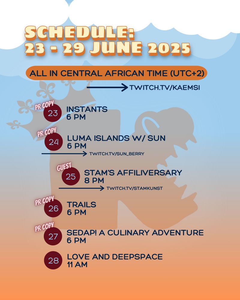 Schedule: week of 23 to 29 June 2025. All times in UTC +2. Streams on twitch for came sea. 23 June 6pm PR copy of Instants from Endflame and Press Engine. 24 June 6pm co-stream with Sun berry PR copy of Luma Islands from Feel Free Games and Terminals IO. 25 June 8pm guest on Stam Kunst stream for their affiliate anniversary; twitch dot tv slash s t a m k u n s t. 26 June 6pm PR copy of Trails from Purple Sloth Studio. 27 June 6pm PR copy of Sedap a Culinary Adventure from Isolated Games and Press Engine. 28 June 11am Love and Deepspace for Rafayel's Lemurian Sea God myth. Image includes an orange and blue ombre background and Kaemsi’s logo watermark: a rounded ‘k’ with teeth in the side vee and the stem of the letter carrying a crown.