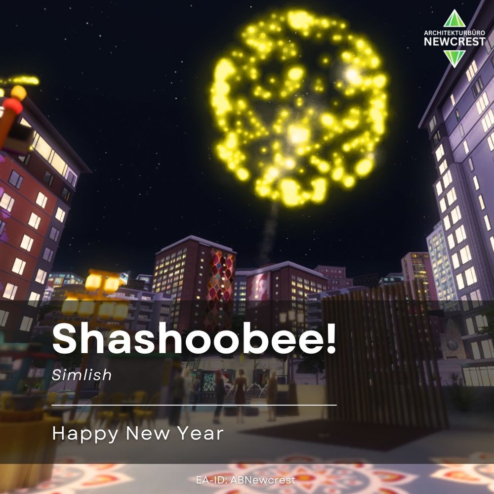 Info graphic with a SIms 4 screenshot as background, showing fireworks at night in San Myshuno. In the foreground is a dark grey box with white text on it, that says: "Shashoobee" Simlish - happy new year"