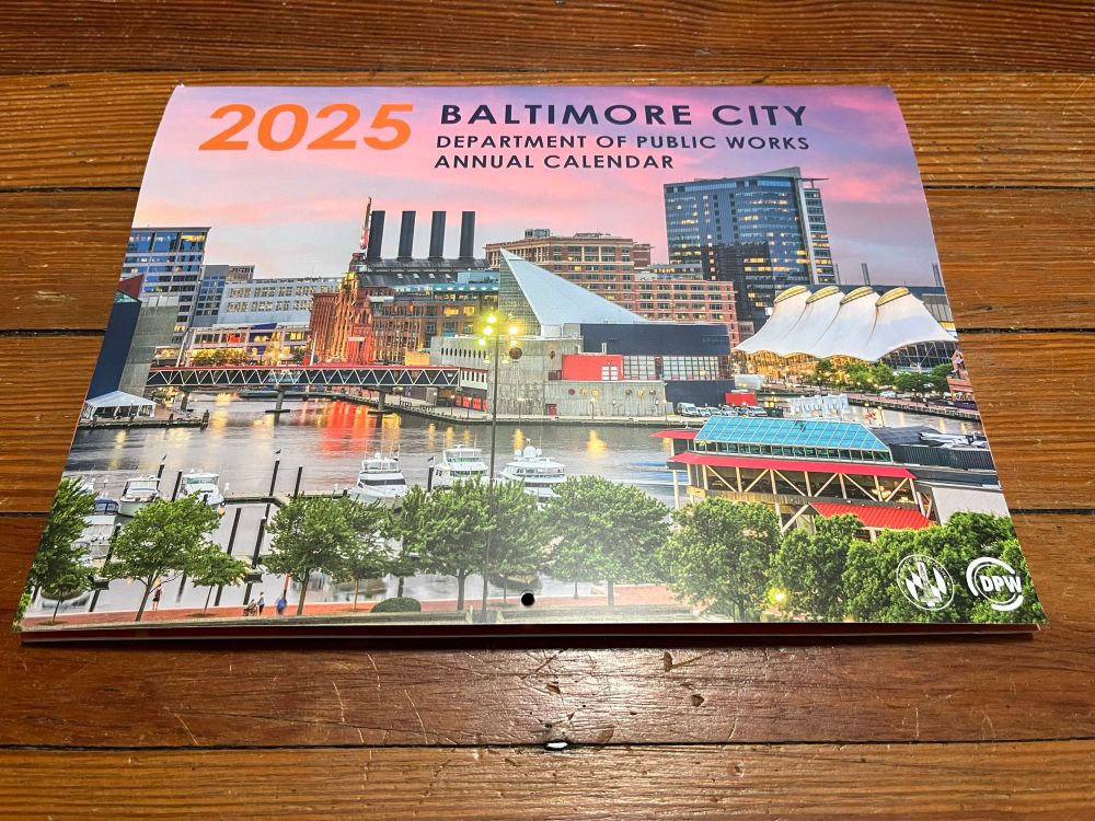A picture of the 2025 Baltimore City DPW calendar, which arrived on March 20, 2025. 