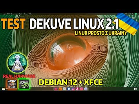 Linux z Ukrainy - DEKUVE Linux 2.1 - Debian 12 + XFCE MacOS Style ale nie dopracowany o końca..