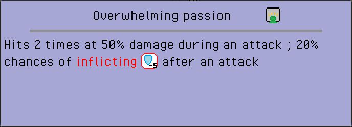Description of Salimata's Unique Talent "Overwhelming passion" : Hits 2 times at 50% damage during an attack ; 20% chances of inflicting <Negative status STA-5> after an attack.