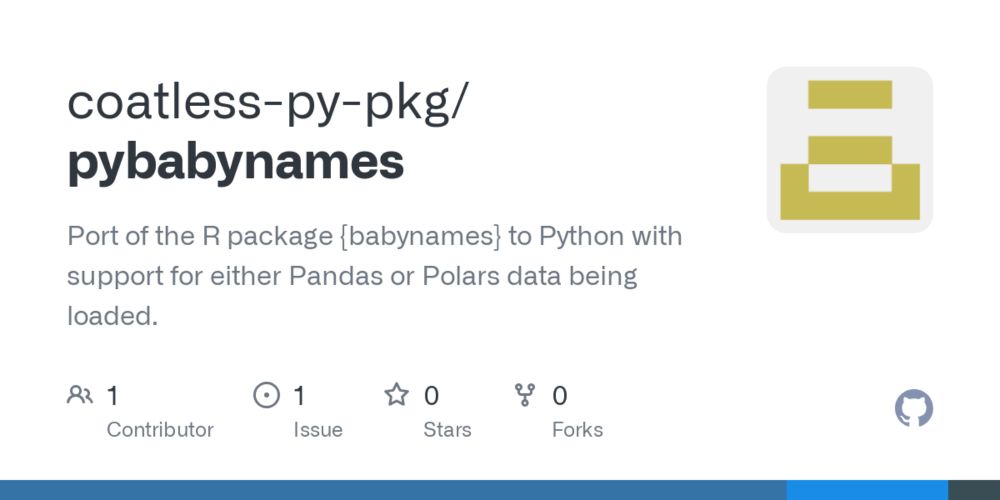 GitHub - coatless-py-pkg/pybabynames: Port of the R package {babynames} to Python with support for either Pandas or Polars data being loaded.