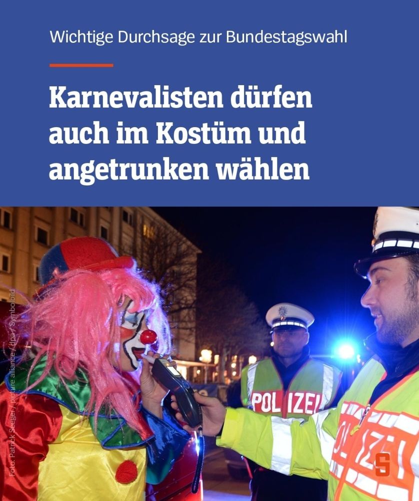 Polizisten und eine verkleidete Person bei der Alkoholkontrolle

"Karnevalisten dürfen auch im Kostüm und angetrunken wählen"