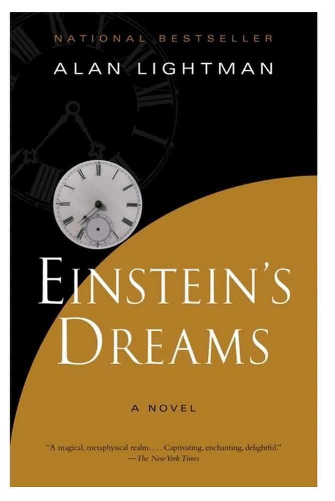 The cover of the book EINSTEIN'S DREAMS.  It reads "NATIONAL BESTSELLER ALAN LIGHTMAN EINSTEIN'S DREAMS
A NOVEL." Underneath, a quote from The NY Times which says, "A magical, metaphysical realm... Captivating, enchanting, delightful."

Also pictured, a white clock face with black Roman numerals. 