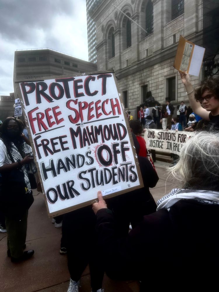 Demonstration for Mahmoud Khalil in Boston on March 16, 2025. Sign: “Protect free speech, free Mahmoud, hands off our students.”