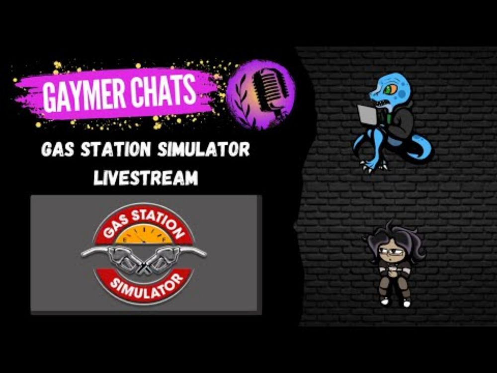 A New Business Venture | Gaymerchats live Gas Station Simulator