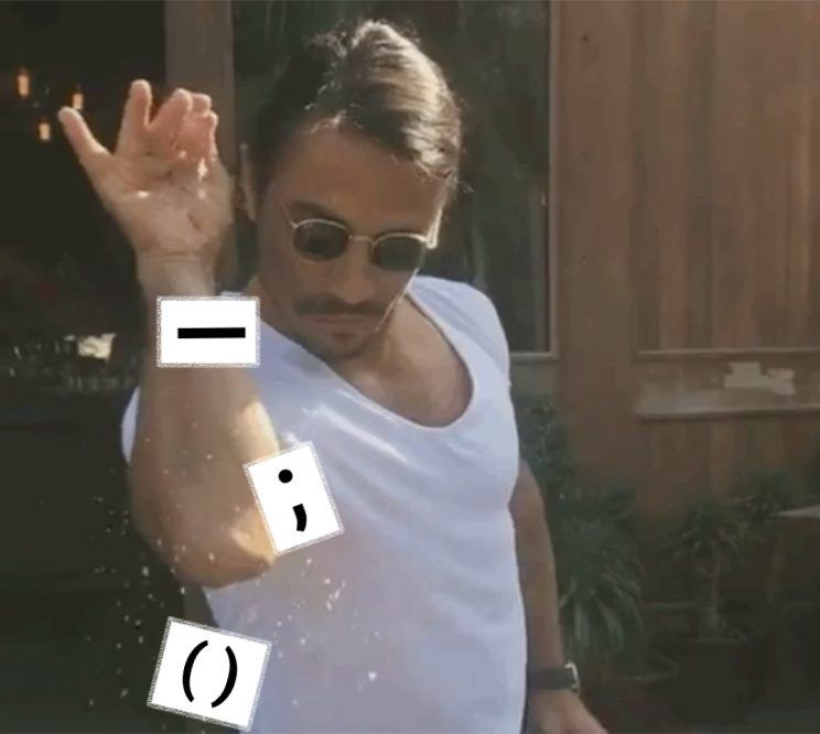 The "salt bae" meme but he's sprinkling an em dash, semicolon, and pair of parentheses