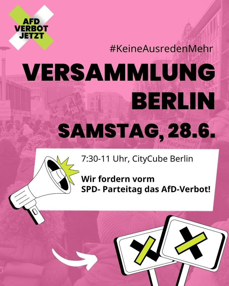 Flyer überwiegend pink mit schwarzer Schrift und weißen Details.
Text: AfD Verbot Jetzt.
#KeieneAusredenMehr
Versammlung Berlin Samstag,c28.6.
7:30-11 Uhr, CityCube Berlin
Wir fordern vorm SPD-Parteitag das AfD-Verbot!